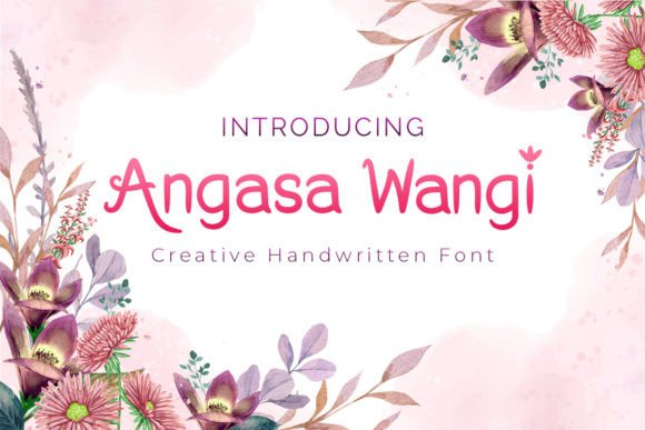 Angasa Wangi: A Sweet Handwritten Font for Makers